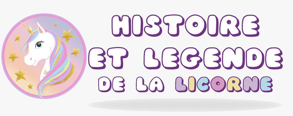 La Licorne : Histoire et Légende