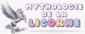 Mythologie de la Licorne