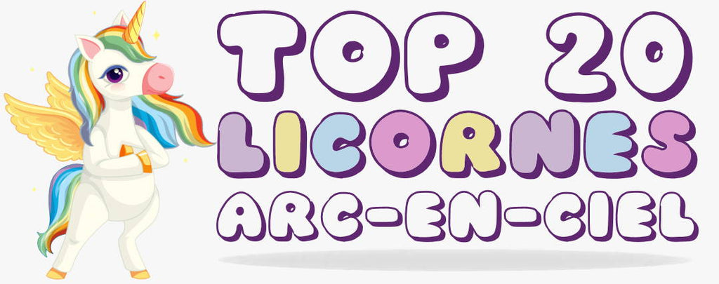 Top 20 des Licornes Arc-En-Ciel